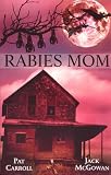 Rabies Mom,
Jack McGowan