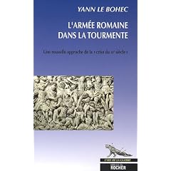 L'arm�e romaine dans la tourmente. Une nouvelle approche de la crise du IIIe si�cle