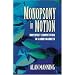 Monopsony in Motion: Imperfect Competition in Labor Markets