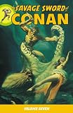 The Savage Sword of Conan Volume 7