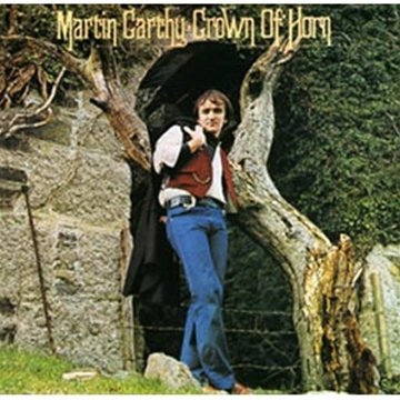MARTIN CARTHY : CROWN OF HORN