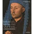 Bruegel, Memling, Van Eyck... : La collection Brukenthal
