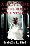A Lady's Life in the Rocky Mountains (Classic Literature) with New Illustrated
