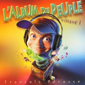 L'album Du Peuple Volume 1