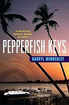 Pepperfish Keys: A Detective Barrett Raines Mystery (Detective Barrett Raines Mysteries)