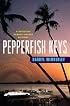 Pepperfish Keys: A Detective Barrett Raines Mystery (Detective Barrett Raines Mysteries)