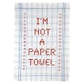 I'm Not A Paper Dish Towel
