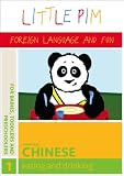 Little Pim: Eating and Drinking (Mandarin Chinese)