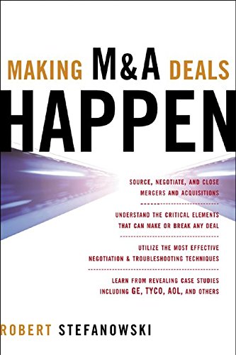 Making M&A Deals Happen, by Robert Stefanowski