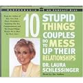 10 Stupid Things Couples Do to Mess Up Their Relationships (Abridged) (Compact Disc)