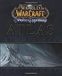 World of the Warcraft Atlas: Wrath of the Lich King (Brady Games - World of Warcraft)