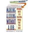 Making a Living Without a Job: Winning Ways For Creating Work That You Love