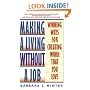 Making a Living Without a Job: Winning Ways For Creating Work That You Love