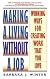 Making a Living Without a Job: Winning Ways For Creating Work That You Love