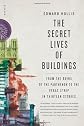 The Secret Lives of Buildings