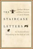 The Staircase Letters: An Extraordinary Friendship at the End of Life