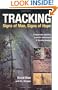 Tracking--Signs of Man, Signs of Hope: A Systematic Approach to the Art and Science of Tracking Humans