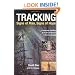 Tracking--Signs of Man, Signs of Hope: A Systematic Approach to the Art and Science of Tracking Humans