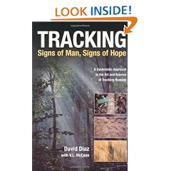 Tracking--Signs of Man, Signs of Hope: A Systematic Approach to the Art and Science of Tracking Humans