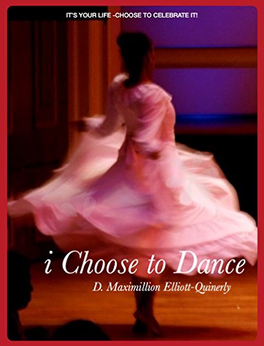 i Choose to Dance: Its your life chose to celebrate it!
