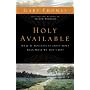 Holy Available: What If Holiness Is about More Than What We Dont Do?