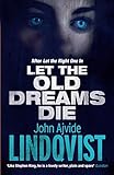 Let the old dreams die
