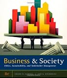 Business and Society: Ethics, Sustainability, and Stakeholder Management