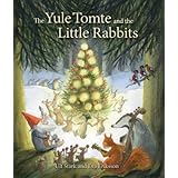the yule tomte and the little rabbits a christmas story for advent