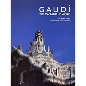 GaudÃ: The Man and His Work