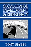 Social change, development and dependency : modernity, colonialism and the development of the West