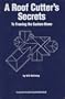 A Roof Cutter's Secrets to Framing the Custom Home (2nd Ed)