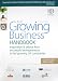The Growing Business Handbook: Inspiration and Advice from Successful Entrepreneurs and Fast Growing UK Companies