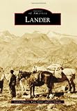 Lander (Images of America (Arcadia Publishing))