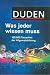  : Duden - Was jeder wissen muss: 100 000 Tatsachen der Allgemeinbildung