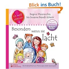 Besonders wenn sie lacht: Das Kindersachbuch zum Thema Lippen-Kiefer-Gaumenspalte