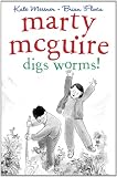 Marty McGuire Digs Worms!