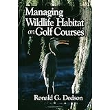 Managing Wildlife Habitat on Golf Courses