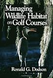 Managing Wildlife Habitat on Golf Courses