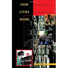 How Cities Work: Suburbs, Sprawl, and the Roads Not Taken