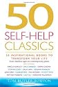 50 Self-Help Classics: 50 Inspirational Books to Transform Your Life, From Timeless Sages to Contemporary Gurus