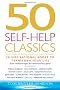 50 Self-help Classics: 50 Inspirational Books to Transform Your Life from Timeless Sages to Contemporary Gurus