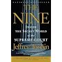 The Nine: Inside the Secret World of the Supreme Court