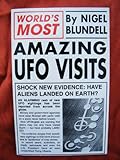 The world's most amazing UFO visits