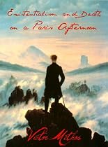 Click to Download Free Kindle Book -> Existentialism and Death On a Paris Afternoon