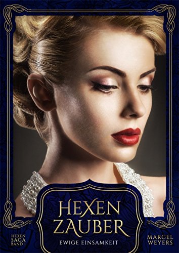 Hexenzauber: Ewige Einsamkeit (Hexen-Saga) (German Edition)