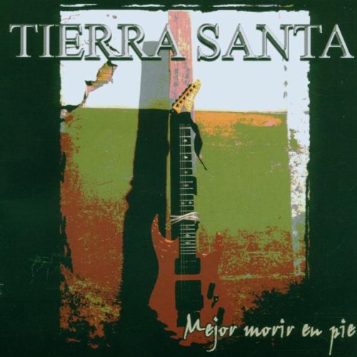 Tierra Santa - Mejor Morir En Pie - Zortam Music