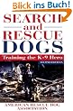 Search and Rescue Dogs: Training the K-9 Hero