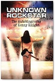Unknown Rock Star: The Autobiography of Kenny Knight