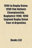 1990 in Rugby Union: 1990 Five Nations Championship, Rugbyfest 1990, 1990 England Rugby Union Tour of Argentina