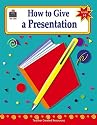 How to Give a Presentation